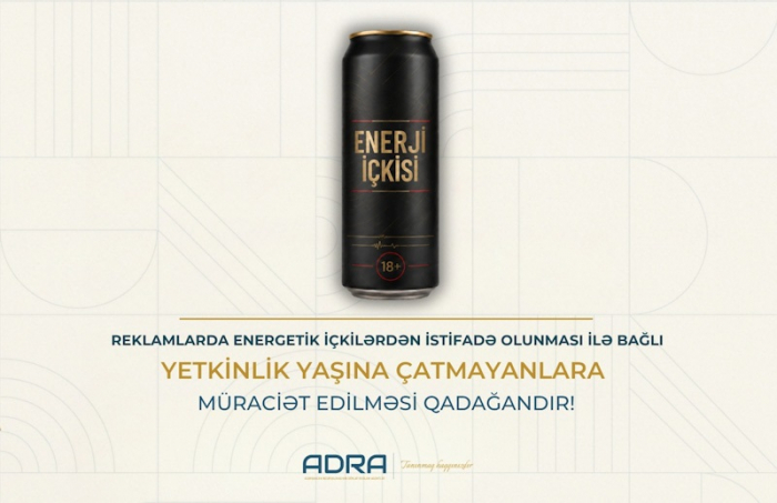 Energetik içkilərin reklamına məhdudiyyət qoyulmalıdır –    ADRA   