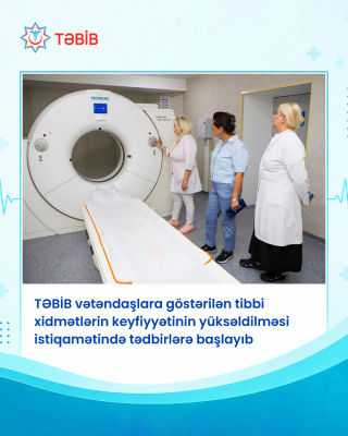 TƏBİB tibbi xidmətlərin keyfiyyətinin yüksəldilməsi tədbirlərinə başlayıb