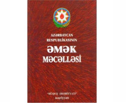 Əmək Məcəlləsində dəyişiklik edildi