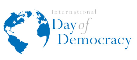 15 Septembre est célébré comme la Journée internationale de la démocratie dans le Monde entier