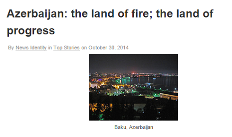 Azerbaijan: the land of fire; the land of progress- In Foreign Media