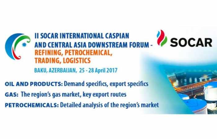 International Caspian and Central Asia Downstream Forum kicks off in Baku