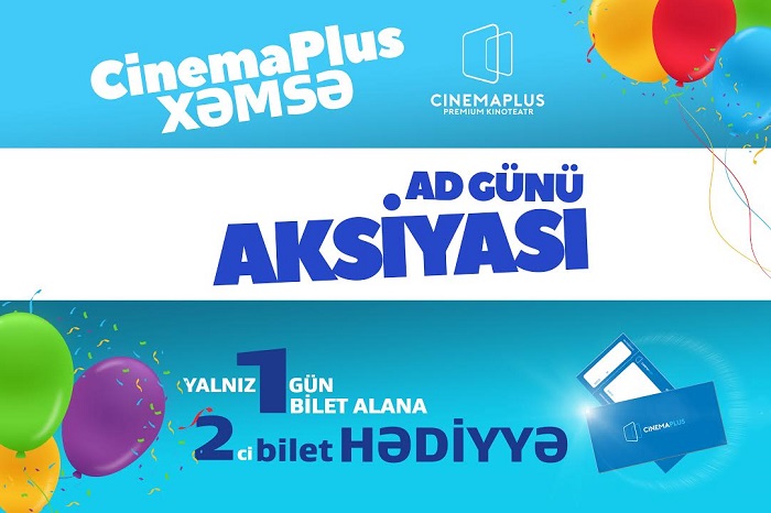 “CinemaPlus Xəmsə”-dən ad günü hədiyyəsi