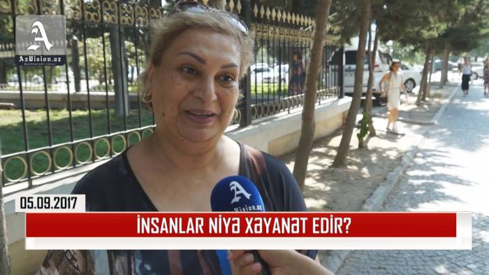 “Kişi bir nəfərə, qadın isə hamıya xəyanət edər” - VİDEOSORĞU