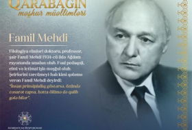 “Qarabağın məşhur müəllimləri” -    Famil Mehdi     
