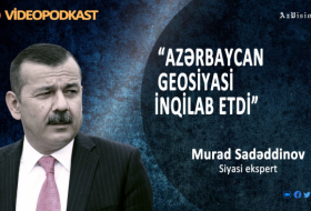    “Azərbaycan geosiyasi inqilab etdi” –    Murad Sadəddinov (VİDEOCAST)      